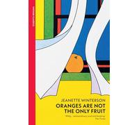 Oranges Are Not The Only Fruit: Jeanette Winterson