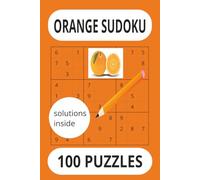orangr sudoku: A Zesty Collection orange sudoku to fuel your focus, Energize Your Mind with a Fresh Squeeze of Logical Challenges