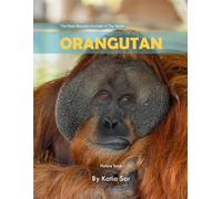 Orangutan: A perfect Coffee Table Picture Book - For Animal Lovers and Wildlife Enthusiasts .