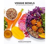Orathay Souksisavanh Veggie Bowls (Tascabile)