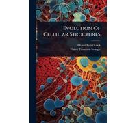 Orator Fuller Cook Evolution Of Cellular Structures (Copertina rigida)