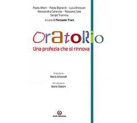 Oratorio. Una profezia che si rinnova