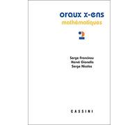 Oraux de l'Ecole polytechnique et des Ecoles normales supérieures: Mathématiques Volume 2