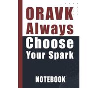 ORAVK Always Choose Your Spark: Inspirational Notebook for Creativity, Motivation, and Self-Discovery 6x9 Inch, 120 Pages