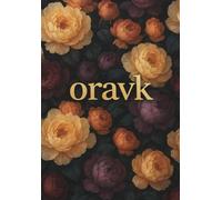 Oravk Brand Flore Un viaje de inspiración entre pétalos y colores | 120 Pages, 6x9 Inches: Un cuaderno creativo para escribir, dibujar y dejar florecer tus ideas
