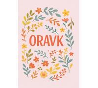 Oravk Brand Flore Un viaje de inspiración entre pétalos y colores | 120 Pages, 6x9 Inches: Un cuaderno para escribir, dibujar y dejar florecer tu creatividad