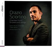 Orazio Sciortino; Swiss Music Ensemble "New Wave"; Ambra Piano Trio - Chamber Music for Piano & Strings
