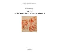 Orazio. Tradizione e fortuna in area trobadorica - [Libreria Editrice Viella]