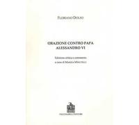 Orazione contro papa Alessandro VI. Ediz. critica