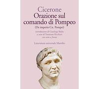 Orazione sul comando di Pompeo-De imperio Cn. Pompei. Testo latino a fronte. Ediz. bilingue