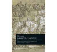 Orazioni cesariane. Testo latino a fronte