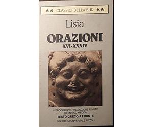 Orazioni XVI-XXXIV. Frammenti. Testo greco a fronte