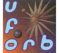 Orb - U.F.Orb by Orb (1992-11-03)