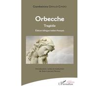 Orbecche: Tragédie Edition bilingue italien - français [Lingua francese]