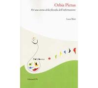 Orbis pictus. Per una storia della filosofia dell'informazione