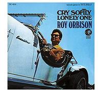 Orbison Roy - Cry Softly Lonely One