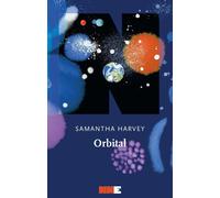 Orbital [Paperback] [Feb 11, 2025] Harvey, Samantha and Guerzoni, Gioia