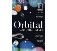Orbital: winner of the booker prize 2024 - Harvey Samantha