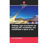 Órbitas não circulares no veículo MC oscilante, em turbilhões e para a luz