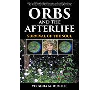 Virginia Hummel Orbs and the Afterlife (Tascabile)