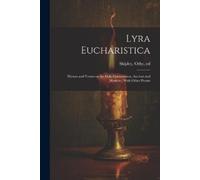 Orby 1832-1916 Shipley Lyra Eucharistica (Tascabile)