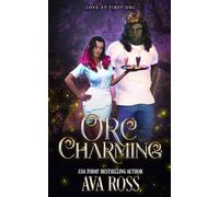 Orc Charming: A sweet & steamy orc romcom