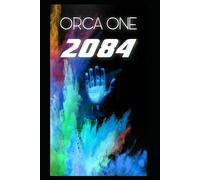 Orca One 2084: A breakaway civilization for those who choose to merge with artificial intelligence