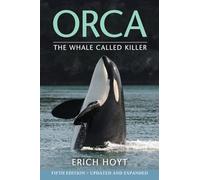 Orca: The Whale Called Killer by Hoyt, Erich