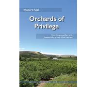 Orchards of Privilege: Water, Oranges, and Race in the Gamtoos Valley of South Africa, 1700-2023