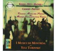 Orchesterwerke diverse - I Musici De Montreal - Canadian Music For Strings