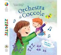Orchestra di coccole. Ediz. a colori. Con 10 File audio per il download