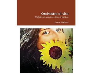 Orchestra di vita: Melodie di passione, storia e politica