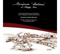 Orchestra Filarmonica Campana, Coro Collegium Vocale Salernitano - Sinfonia Abellana