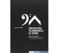 9788832830132 Orchestra filarmonica di udine - Lucia Ludovica De Nardo