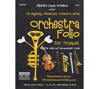 Orchestra Folio for Trumpet: A collection of elementary orchestra arrangements with free online mp3 accompaniments