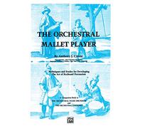 Orchestral Mallet Player: Techniques and Etudes for Developing the Art of Keyboard Percussion