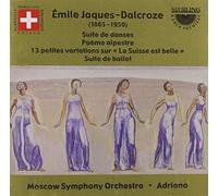Orchestral Music of Emile Jaques-dalcroze (Adriano, Mso) Album
