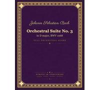 Orchestral Suite No. 3: in D major, BWV 1068