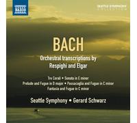 Johann Sebastian Bach Bach: Orchestral Transcriptions By Respighi and Elgar (CD)