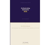 Orchestrating Enterprise Risk: Why The Greatest Risk Lives Between Systems, Processes, and Controls