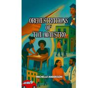 ORCHESTRATIONS OF THE MAESTRO