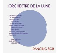Orchestre de la Lune Dancing Bob