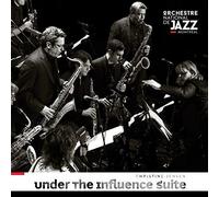 Orchestre Nationale De Jazz Montreal - Under the Influence