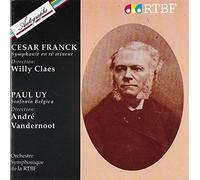 Orchestre Symphonique De La R.T.B.F. & Willy Claes - Orchestre Symphonique De La R.T.B.F. & André Vandernoot - César Franck : Symphonie En Ré Mineur - Paul Uy : Sinfonia Belgica