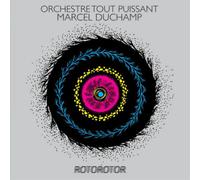 Orchestre Tout Puissant Marcel Duchamp - Rotorotor