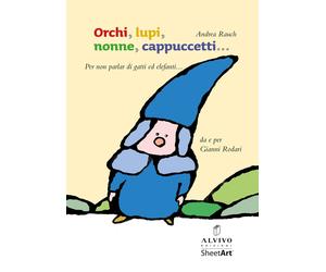 Orchi, lupi, nonne, cappuccetti... (per non parlar di gatti ed elefanti)