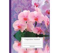 Orchid Composition Notebook College Ruled: Cute Pink Purple Floral Aesthetic | Blank Lined | Journal with Flowers for Girls, Teens, Women