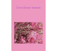 Orchid Garden Notebook: Floral Aesthetic Journal for Study Notes, Creative Writing, Daily Planning, School Organization, Personal Reflections, Productivity Tracking, and Feminine Stationery Lovers
