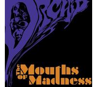 ORCHID - THE MOUTHS OF MADNESS