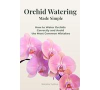 Orchid Watering Made Simple: How to Water Orchids Correctly and Avoid the Most Common Mistakes